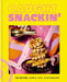 Caught Snackin': 100 Recipes. Simple. Fast. Flavoursome by Caught Snackin'