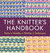The Knitter's Handbook: Over 90 Stitches and Techniques Explained by Eleanor Van Zandt