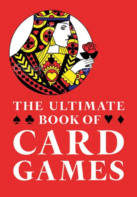 The Ultimate Book of Card Games by George F. Hervey