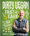 Dirty Vegan Fast and Easy by Matt Pritchard