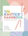 The Knitter's Handbook: Everything You Need to Know by Eleanor Van Zandt