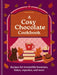 A Cosy Chocolate Cookbook: Recipes for Irresistible Brownies, Bakes, Cupcakes, and More by Eloise Goode