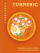 Turmeric: A Cookbook: Breakfast - Lunch - Dinner and Everything in Between by Hamlyn