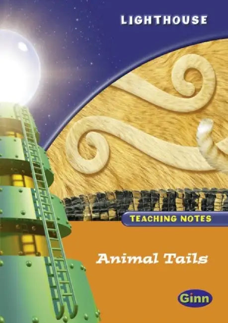 Lighthouse 1 Orange: Animal Tails Teachers Notes by Jean Kendall