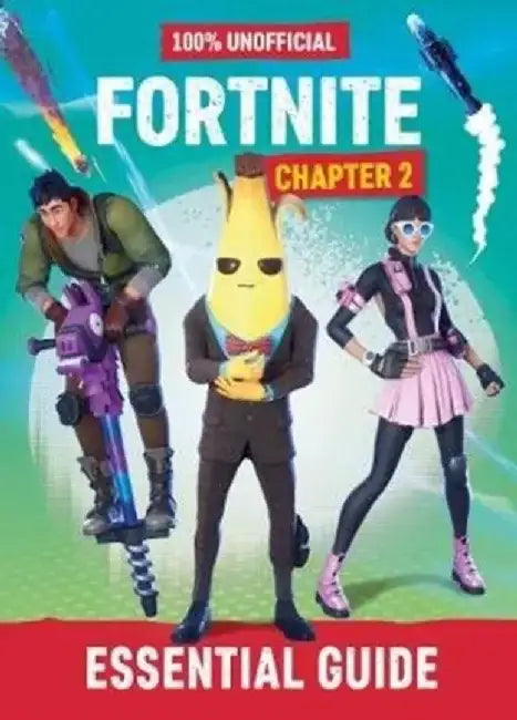 Fortnite: Essential Guide to Chapter 2 by Heather L. Dichter