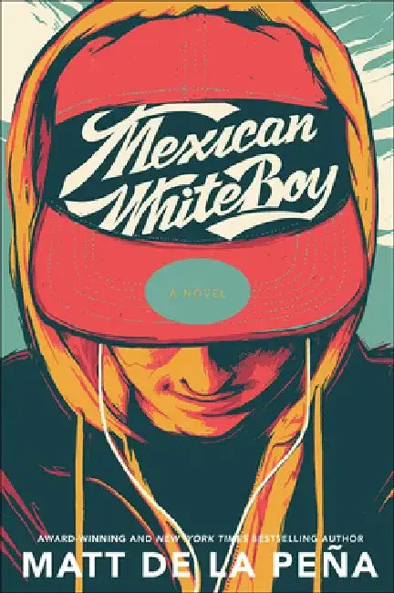 Mexican Whiteboy by Matt De La Pena