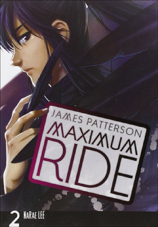Maximum Ride Manga, Volume 2 by Narae Lee, James Patterson