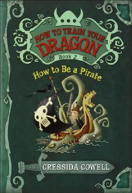 How to Be a Pirate by Cressida Cowell
