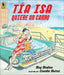 Tia ISA Quiere Un Carro (Tia ISA Wants a Car) by Meg Medina