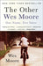 The Other Wes Moore: One Name, Two Fates by Wes Moore