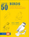 Draw 50 Birds by Lee J. Ames, Tony D'Adamo