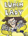 Lunch Lady and the Schoolwide Scuffle by Jarrett Krosoczka