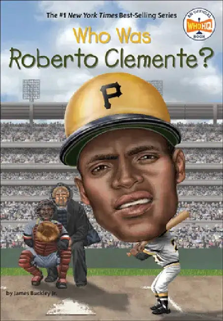 Who Was Roberto Clemente? by James Buckley