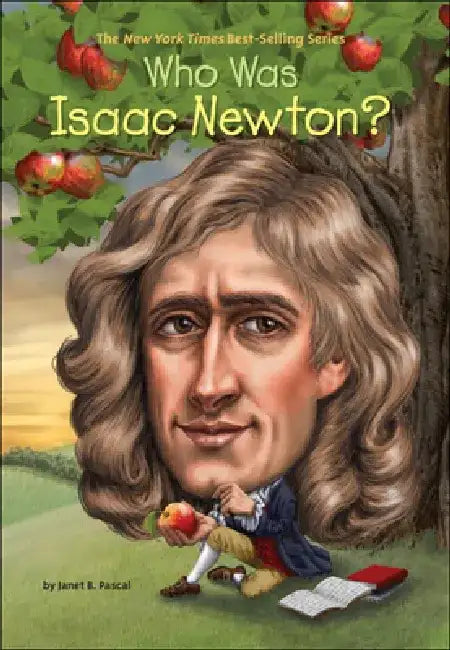 Who Was Isaac Newton? by Janet Pascal