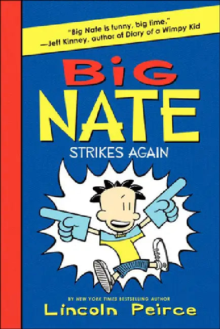 Big Nate Strikes Again by Lincoln Peirce