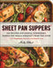 Sheet Pan Suppers by Molly Gilbert, Molly Gilbert Zulauf