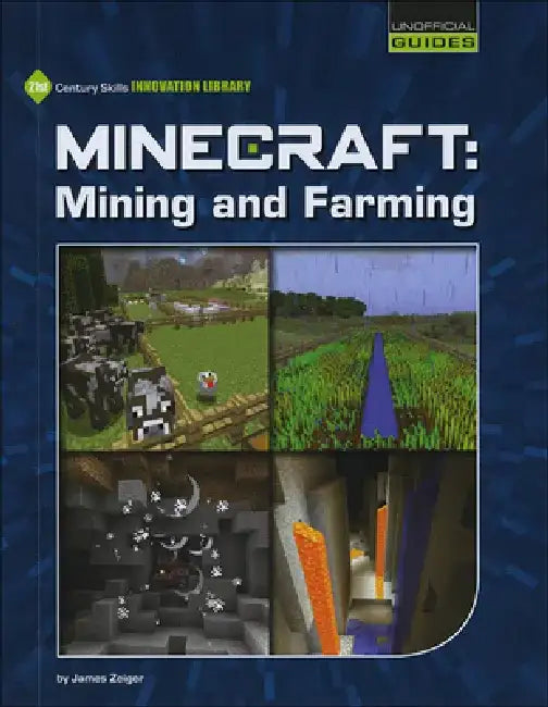 Minecraft Mining and Farming by James Zeiger