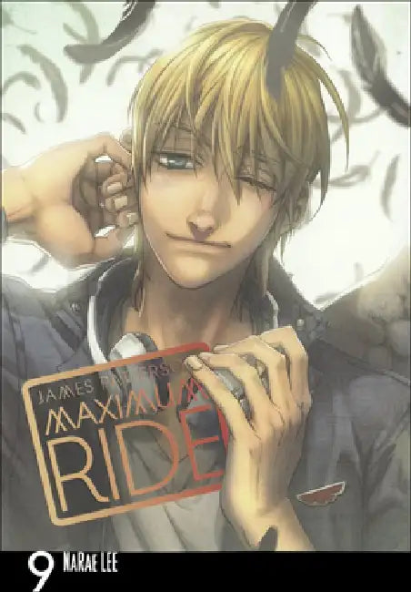 Maximum Ride Manga, Volume 9 by James Patterson