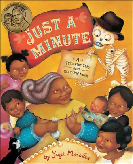 Just a Minute: A Trickster Tale and Counting Book by Yuyi Morales