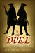 The Duel: The Parallel Lives of Alexander Hamilton & Aaaron Burr by George Judith St
