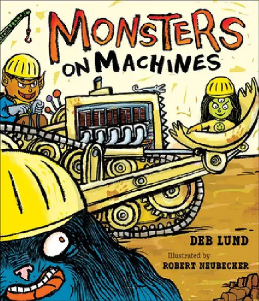 Monsters on Machines by Deb Lund