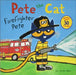 Pete the Cat: Firefighter Pete by James Dean