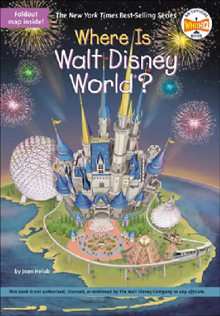 Where Is Walt Disney World? by Joan Holub, Who Hq, Gregory Copeland