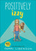 Positively Izzy by Terri Libenson