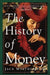 The History of Money by Jack Weatherford
