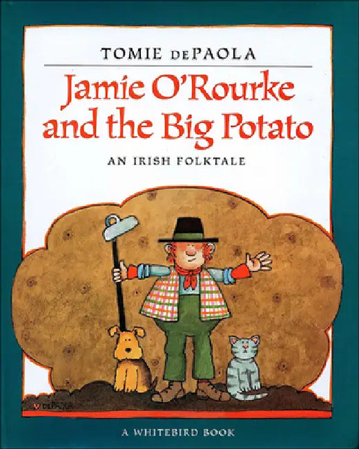 Jamie O'Rourke and the Big Potato: An Irish Folktale by Tomie dePaola