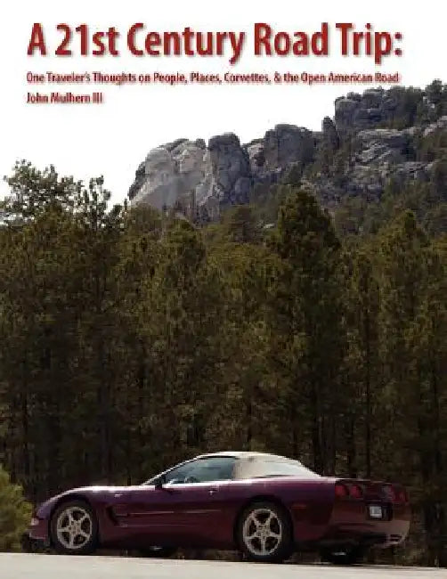 A 21st Century Road Trip by III Mulhern John