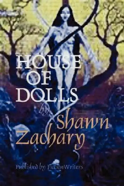 House of Dolls by Shawn Zachary