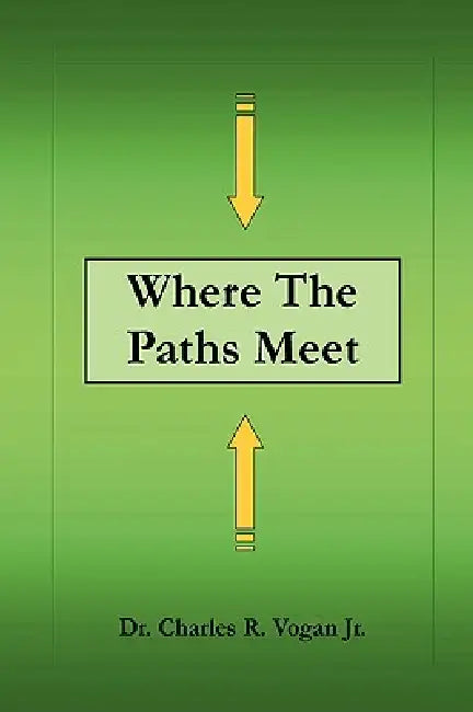 Where the Paths Meet by Charles Vogan