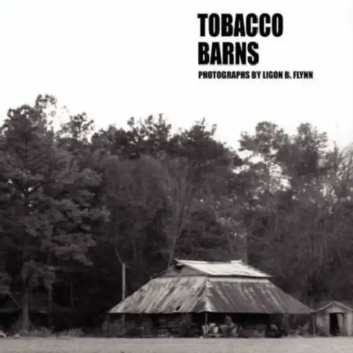 Tobacco Barns by Ligon Flynn