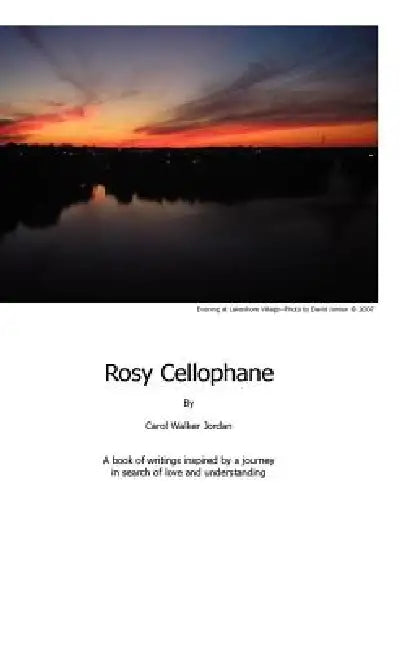 Rosy Cellophane by Carol Jordan