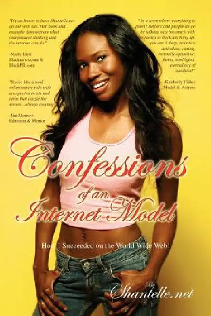 Confessions of an Internet Model by Shantelle