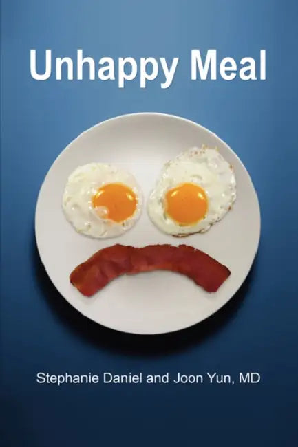 Unhappy Meal by Stephanie Daniel, Joon Yun