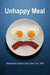 Unhappy Meal by Stephanie Daniel, Joon Yun