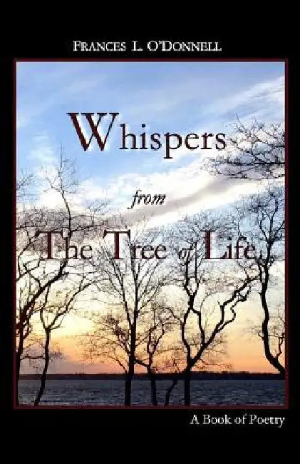 Whispers From The Tree Of Life by Frances L. O'Donnell
