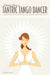 Lessons from a Tantric Tango Dancer by Carla Tara