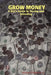 Grow Money: A Kid's Guide to Saving and Investing by II Pellittiere Michael