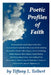 Poetic Profiles of Faith by Tiffany L. Tolbert