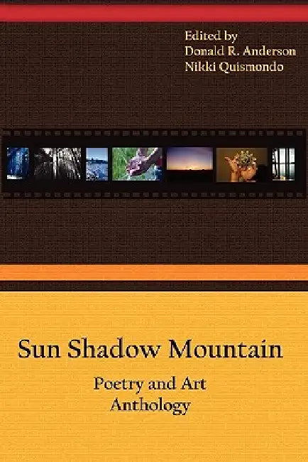 Sun Shadow Mountain by Nikki Quismondo, Donald R. Anderson