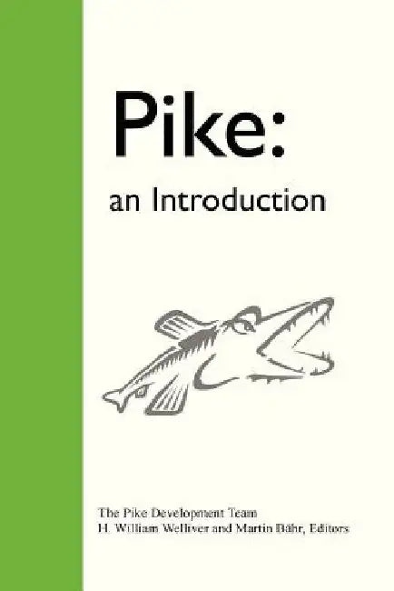 Pike: An Introduction by H. William, III Welliver