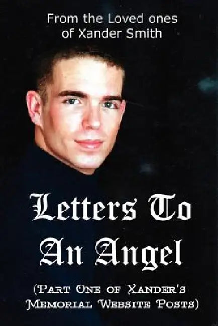 Letters To An Angel by Xander Smith