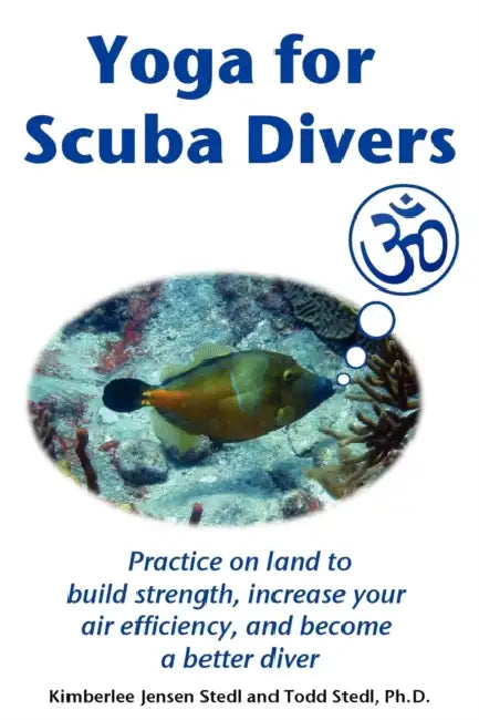 Yoga for Scuba Divers by Kimberlee Jensen Stedl, Todd Stedl