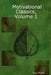 Motivational Classics, Volume 1 by Tom Walsh