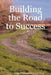 Building the Road to Success by Jorge Fernandez De Cordova