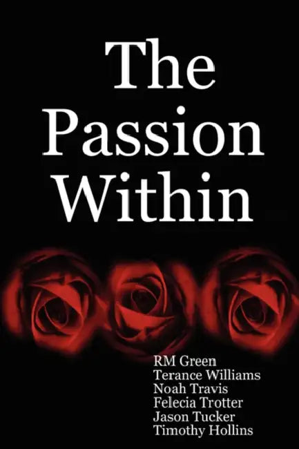 The Passion Within by Noah Travis, Terance Williams, R. M. Green