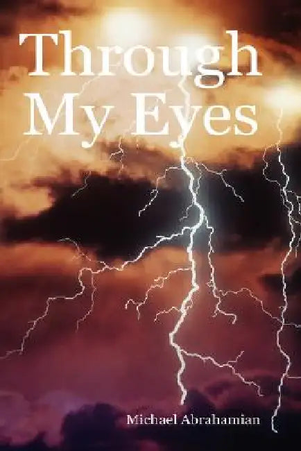Through My Eyes by Michael Abrahamian
